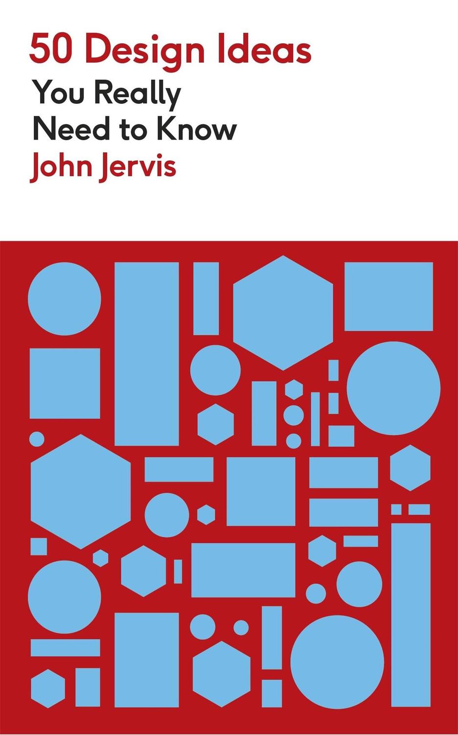 Cover: 9781529439687 | 50 Design Ideas You Really Need to Know | John Jervis | Taschenbuch