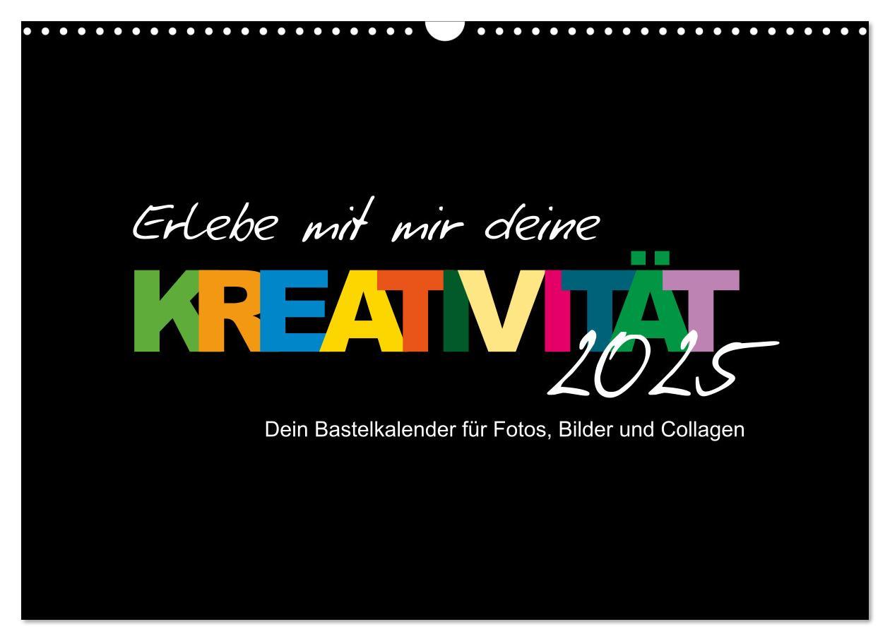 Cover: 9783383996306 | Erlebe mit mir deine Kreativität (Wandkalender 2025 DIN A3 quer),...