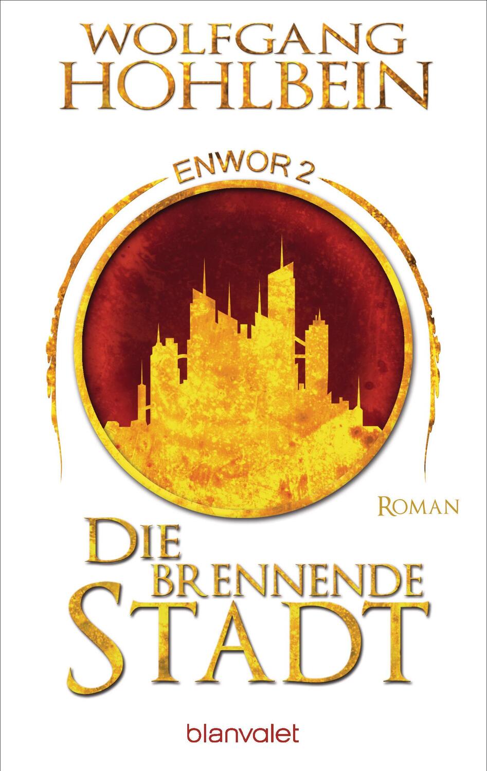 Cover: 9783734162251 | Die brennende Stadt - Enwor 2 | Roman | Wolfgang Hohlbein | Buch