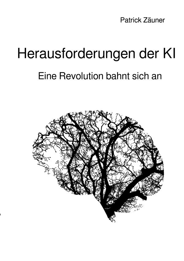 Cover: 9783757514921 | Herausforderungen der KI | Eine Revolution bahnt sich an | Zäuner