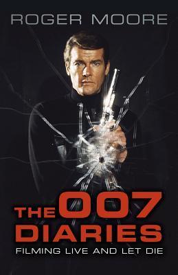 Cover: 9780750989800 | The 007 Diaries: Filming Live and Let Die | Roger Moore | Taschenbuch