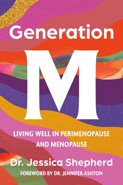 Cover: 9781454954897 | Generation M | Living Well in Perimenopause and Menopause | Shepherd