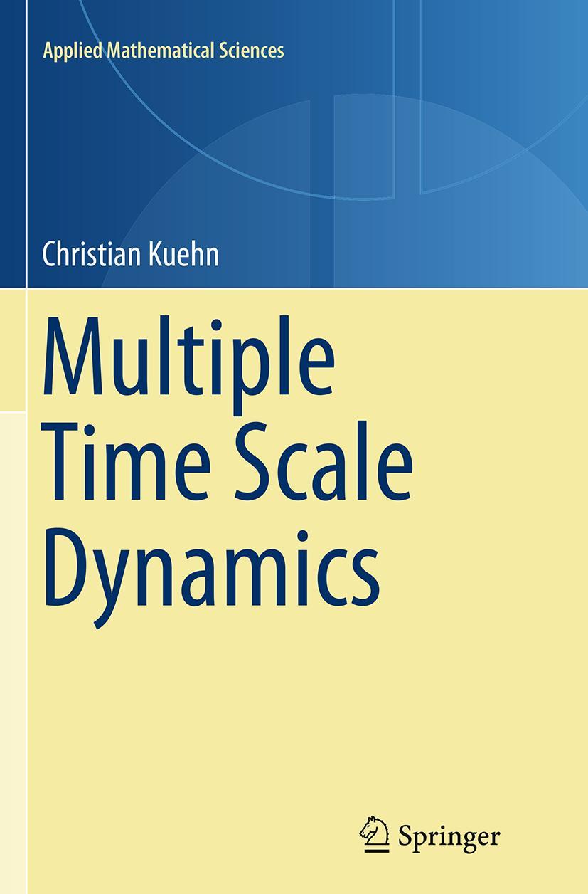 Cover: 9783319344171 | Multiple Time Scale Dynamics | Christian Kuehn | Taschenbuch | xiii