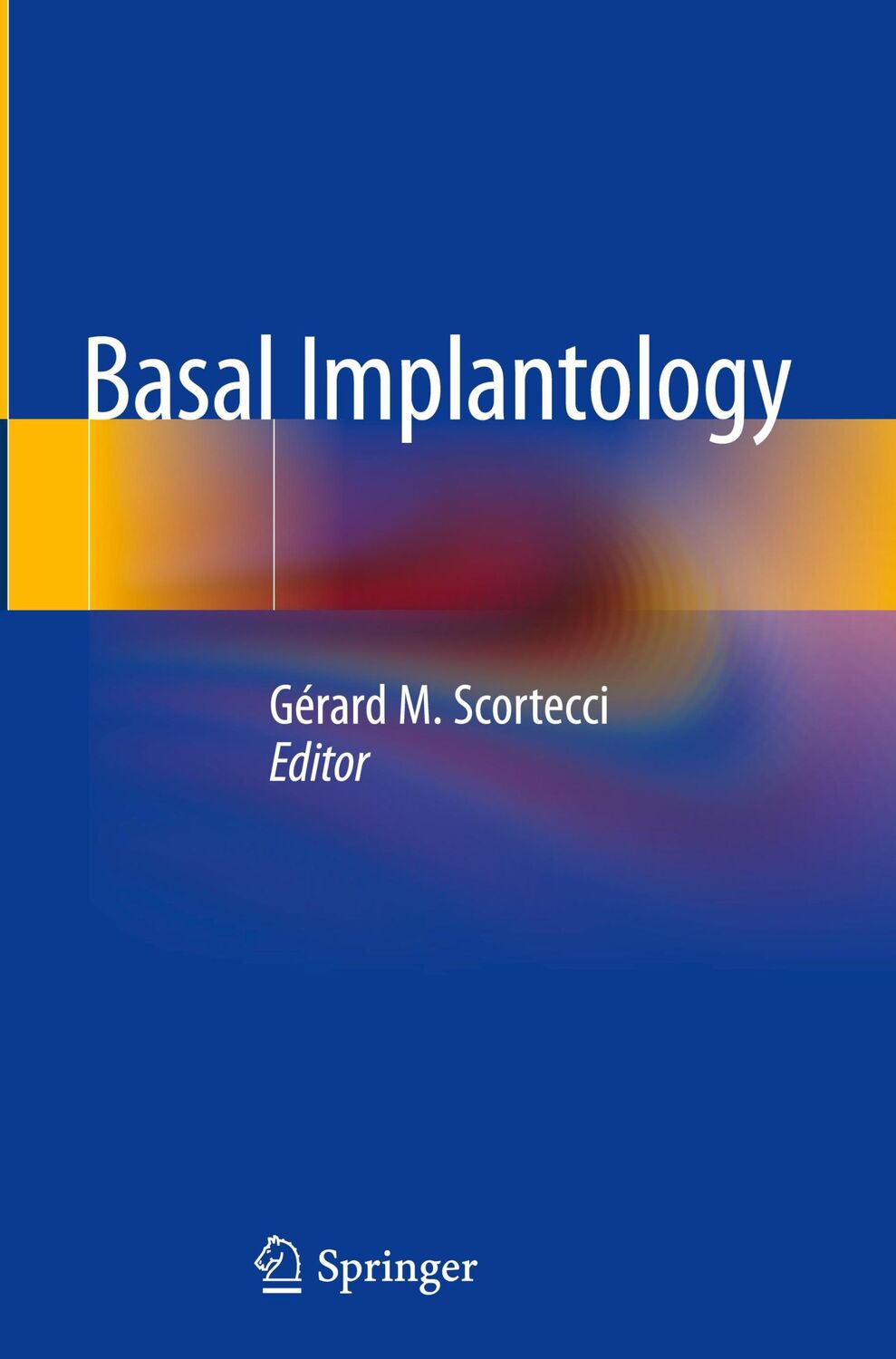 Cover: 9783319448718 | Basal Implantology | Gérard M. Scortecci | Buch | xii | Englisch