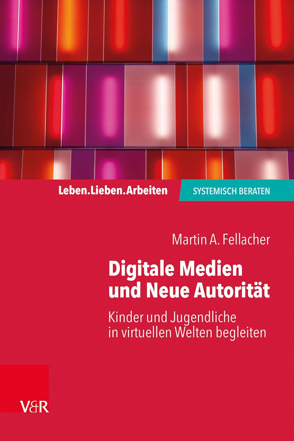 Cover: 9783525407783 | Grenzen setzen im Umgang mit Neuen Medien | Martin A. Fellacher | Buch