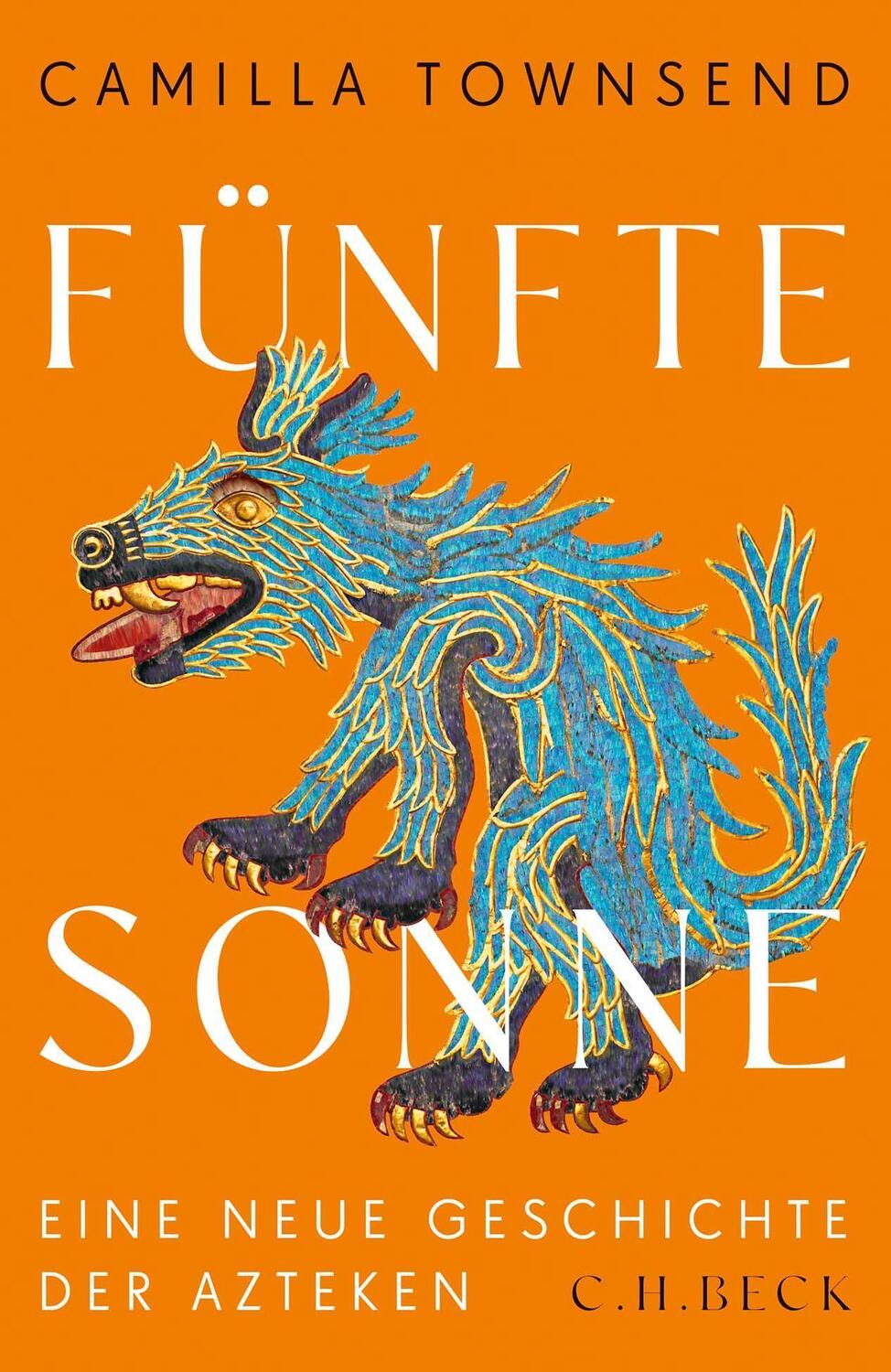 Cover: 9783406798177 | Fünfte Sonne | Eine neue Geschichte der Azteken | Camilla Townsend