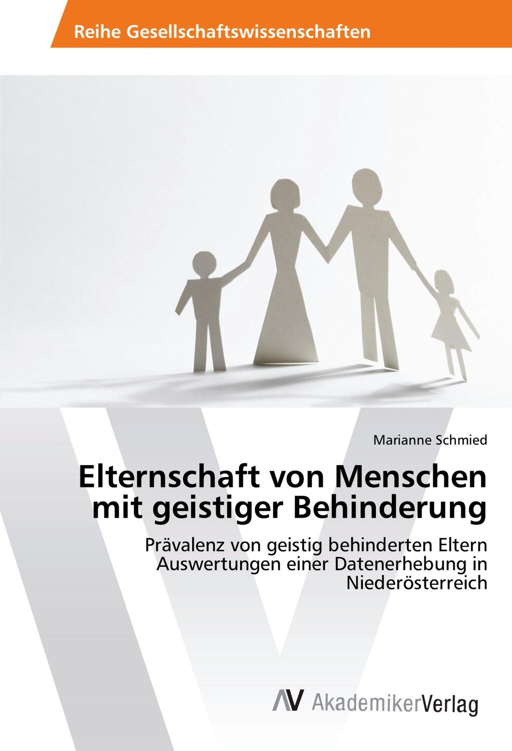 Cover: 9783639852424 | Elternschaft von Menschen mit geistiger Behinderung | Marianne Schmied