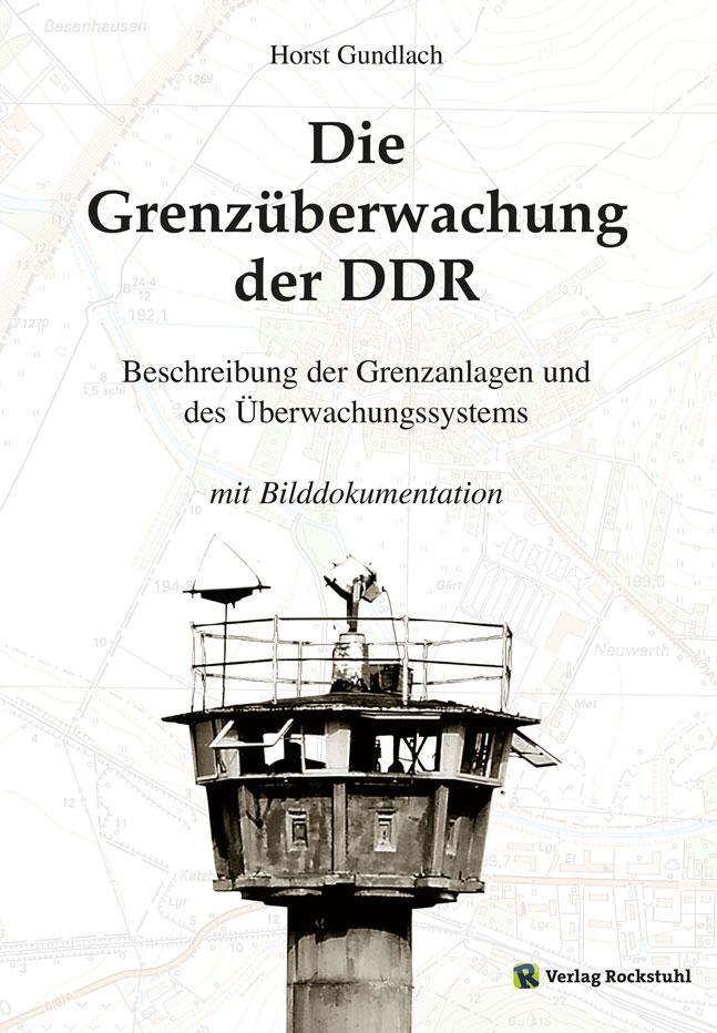 Bild: 9783867776684 | Die Grenzüberwachung der DDR | Horst Gundlach | Taschenbuch | 98 S.