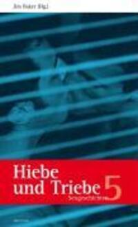 Cover: 9783896561602 | Hiebe und Triebe 5 | Sexgeschichten | Taschenbuch | 194 S. | Deutsch