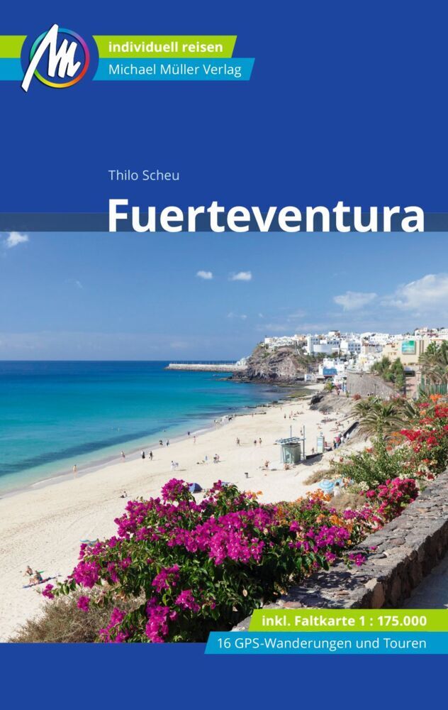 Cover: 9783956548345 | Fuerteventura Reiseführer Michael Müller Verlag, m. 1 Karte | Scheu