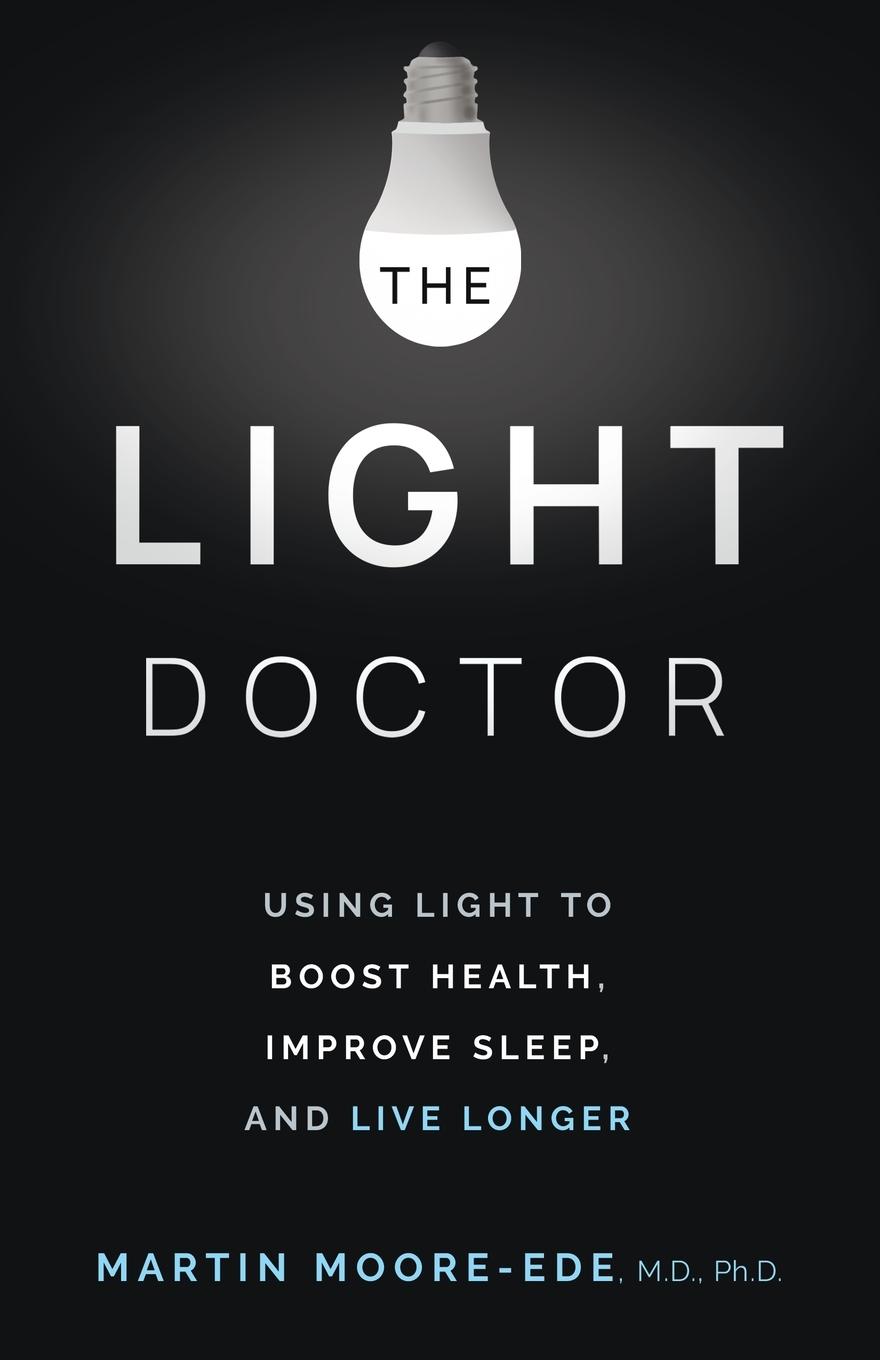 Cover: 9798990686908 | THE LIGHT DOCTOR | Martin Moore-Ede | Taschenbuch | Paperback | 2024