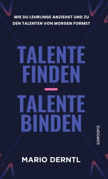 Cover: 9783903376922 | Talente finden - Talente binden | Mario Derntl | Taschenbuch | 192 S.