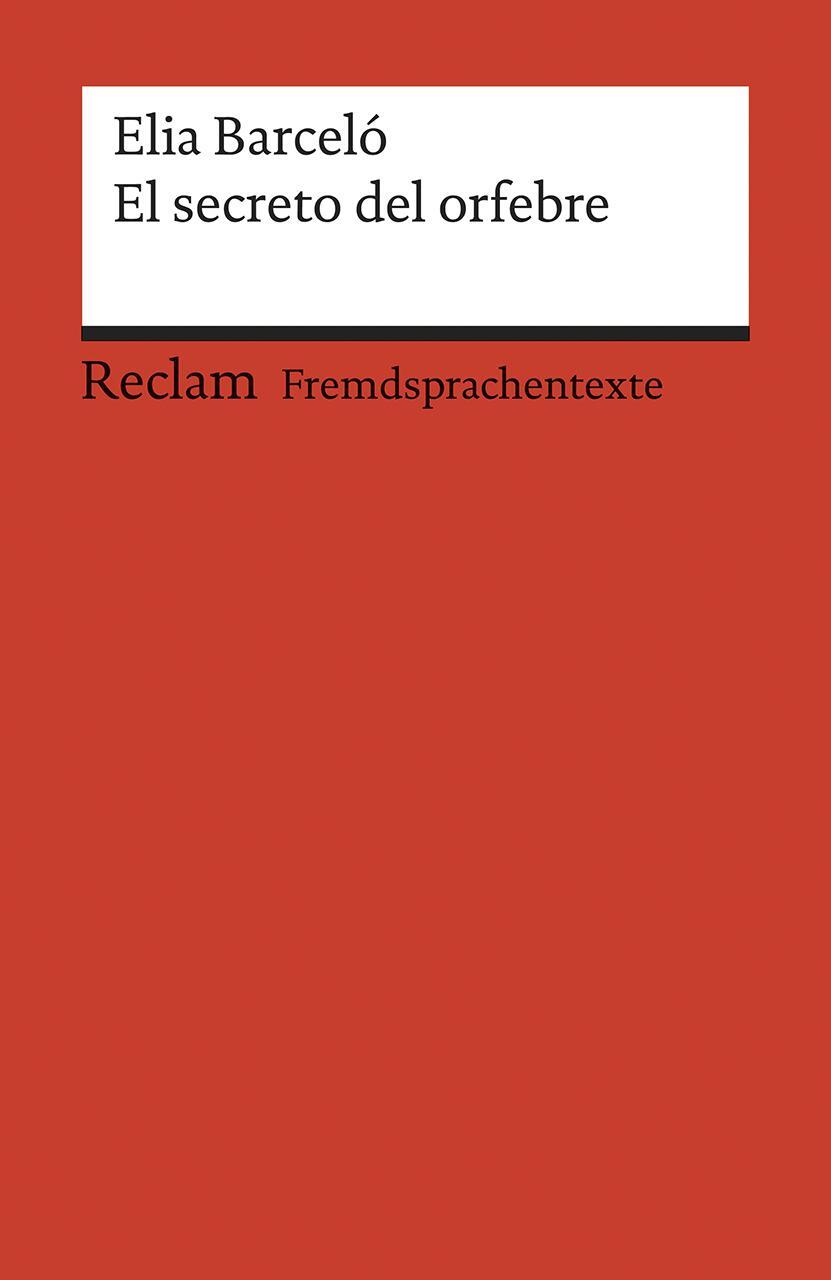 Cover: 9783150199480 | El secreto del orfebre | Elia Barceló | Taschenbuch | Deutsch | 2018