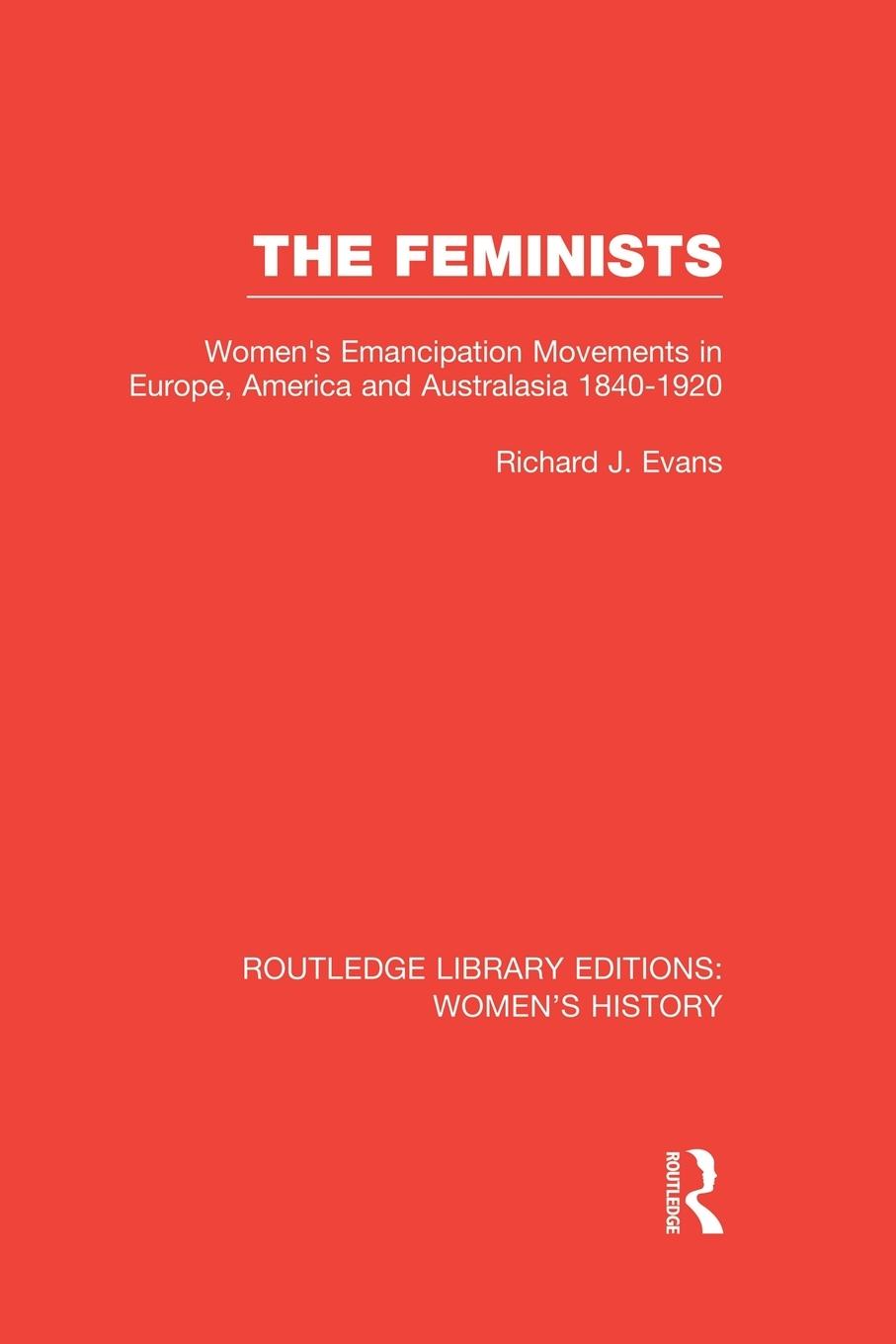 Cover: 9781138008052 | The Feminists | Richard J. Evans | Taschenbuch | Paperback | Englisch