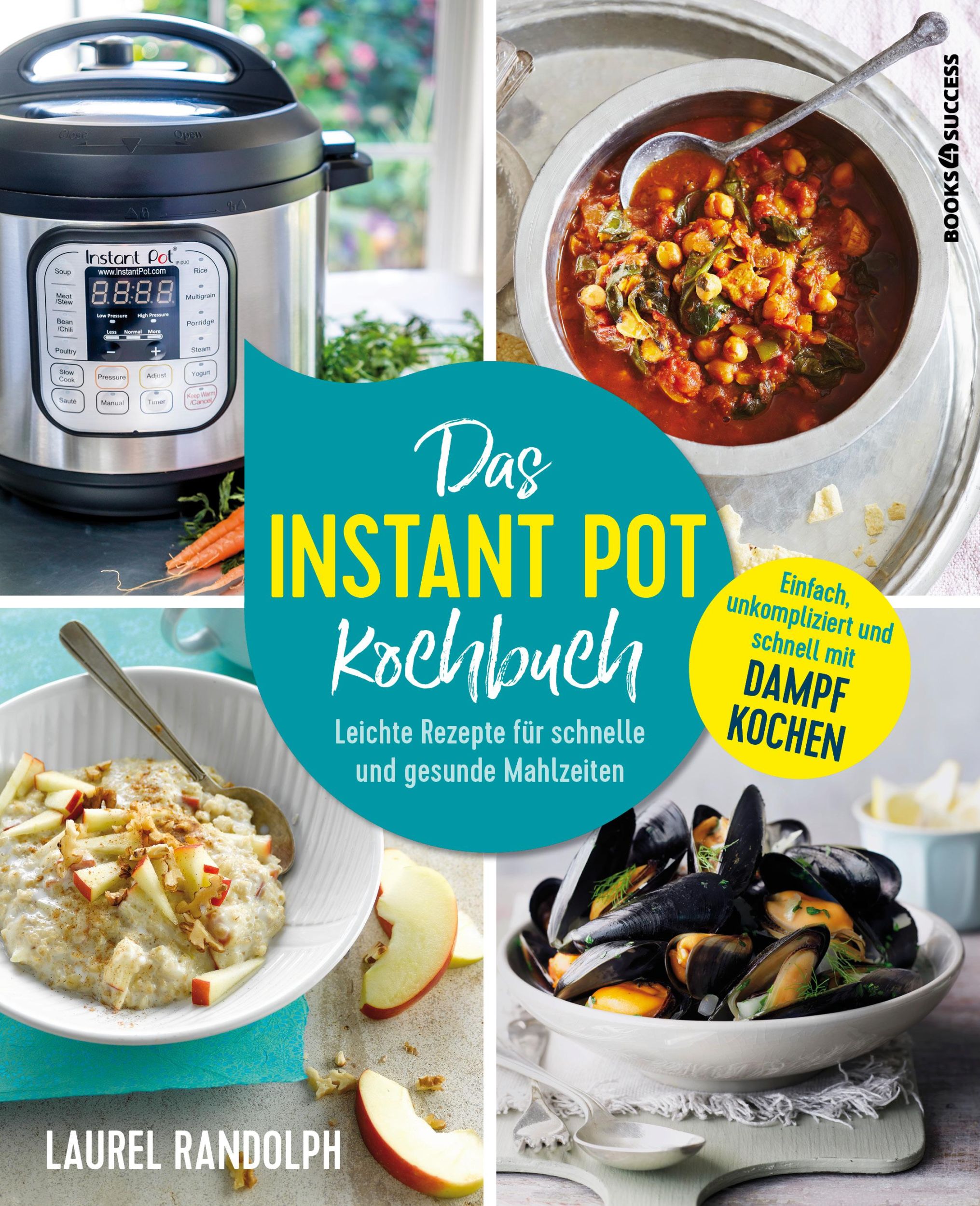 Cover: 9783864705229 | Das Instant-Pot-Kochbuch | Laurel Randolph | Taschenbuch | 208 S.