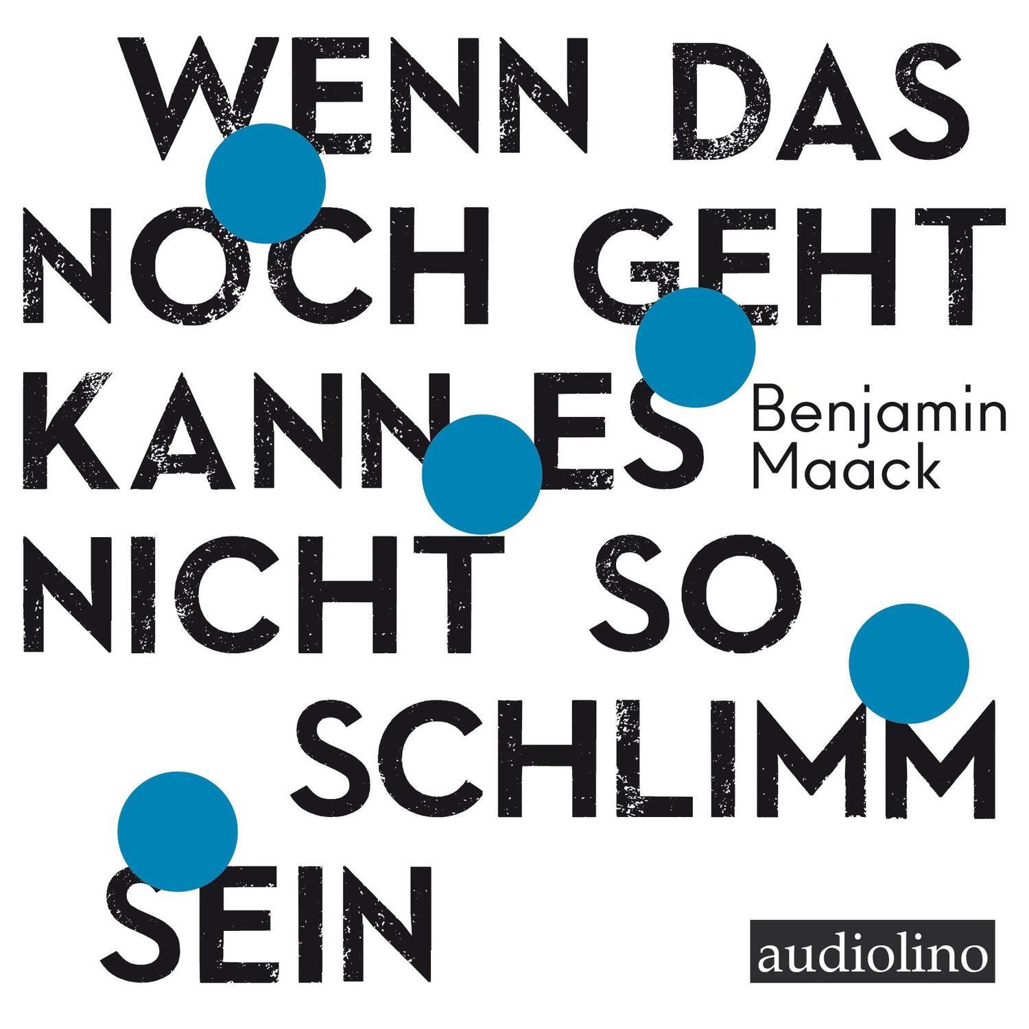 Cover: 9783867374019 | Wenn das noch geht, kann es nicht so schlimm sein | Benjamin Maack