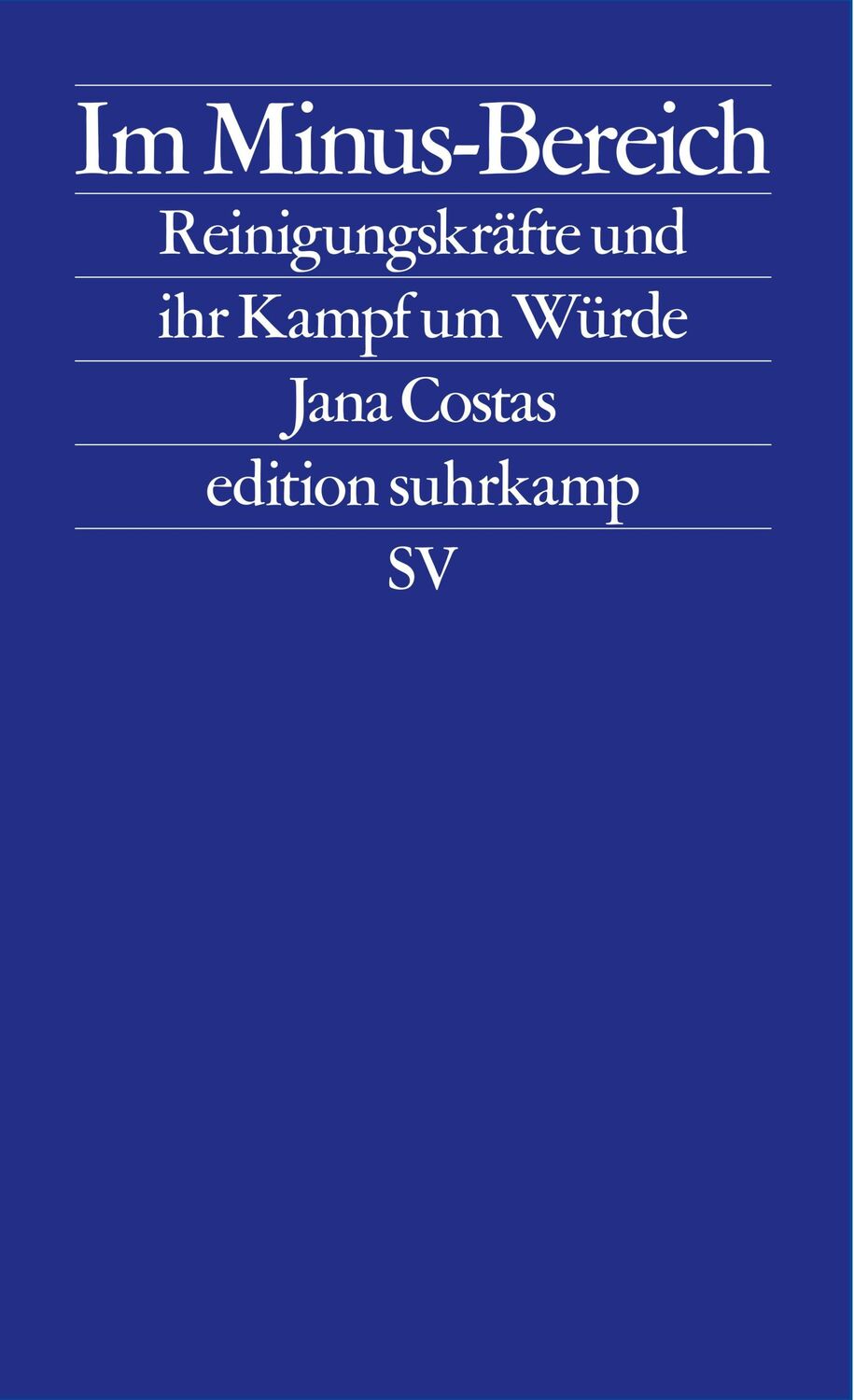 Cover: 9783518127926 | Im Minus-Bereich | Reinigungskräfte und ihr Kampf um Würde | Costas