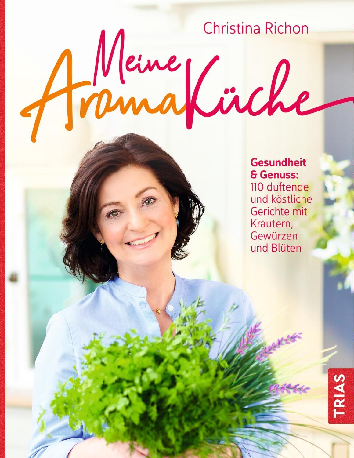 Cover: 9783432109572 | Meine Aromaküche | Christina Richon | Buch | 192 S. | Deutsch | 2019