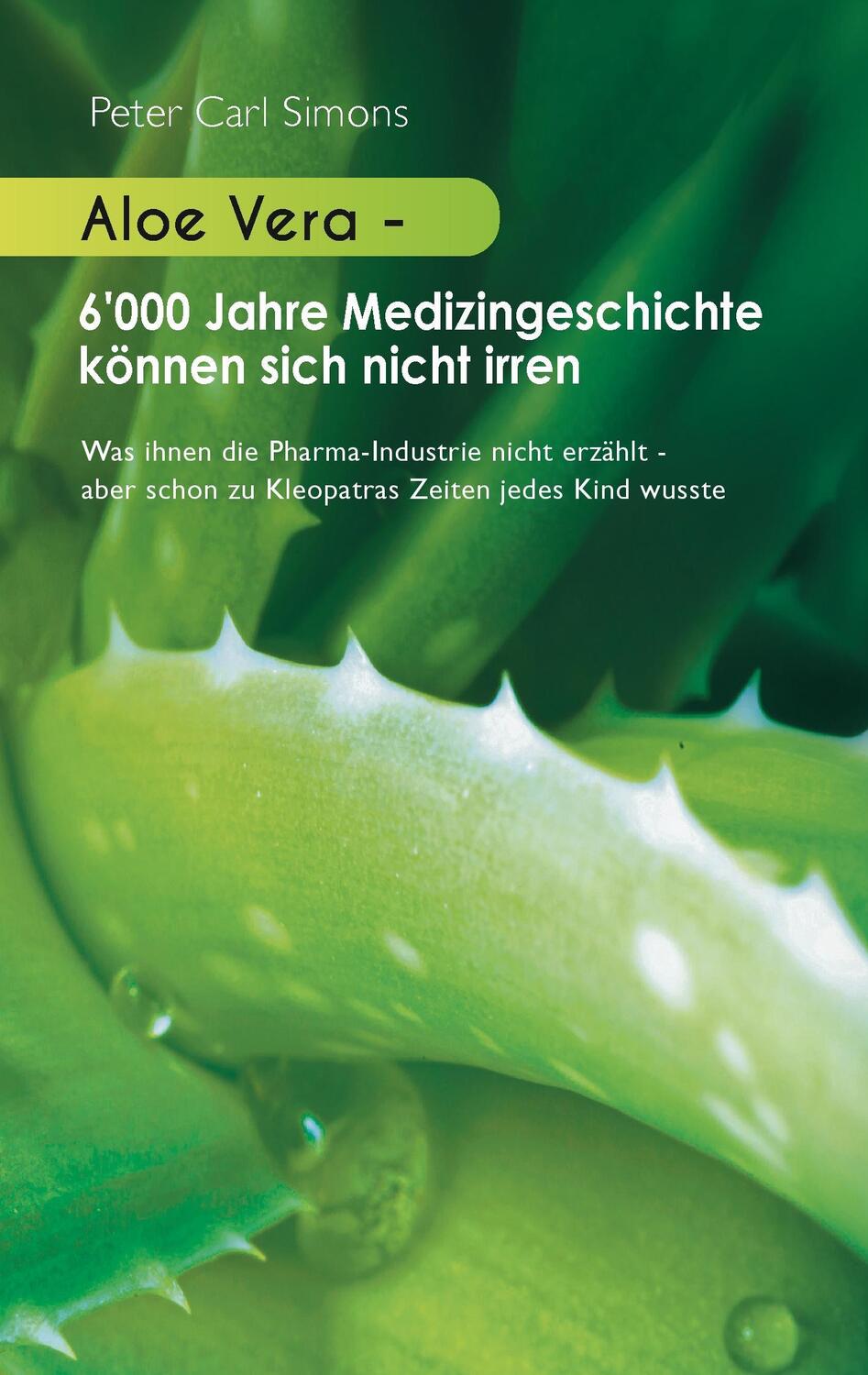 Cover: 9783734786266 | Aloe Vera - 6'000 Jahre Medizingeschichte können sich nicht irren