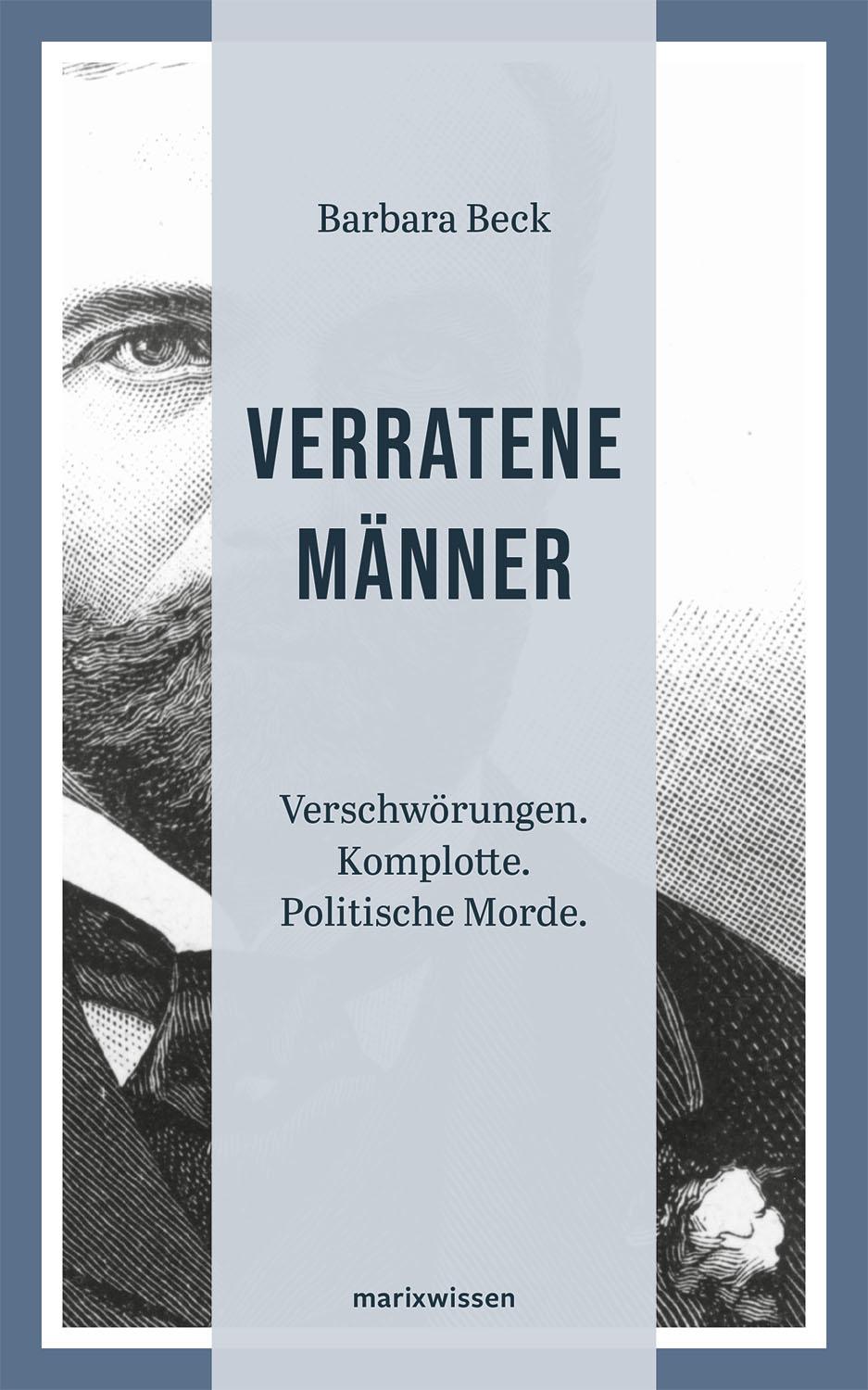 Cover: 9783737411967 | Verratene Männer | Verschwörungen. Komplotte. Politische Morde. | Buch