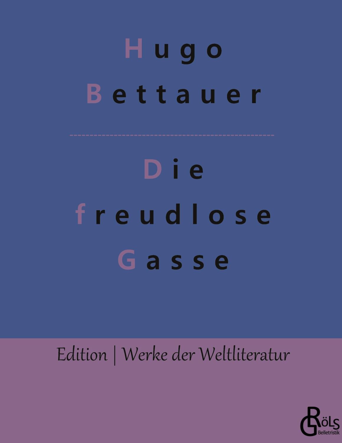 Cover: 9783966374897 | Die freudlose Gasse | Hugo Bettauer | Buch | 172 S. | Deutsch | 2022