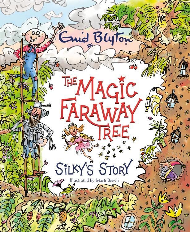 Cover: 9781444952223 | The Magic Faraway Tree: Silky's Story | Enid Blyton (u. a.) | Buch