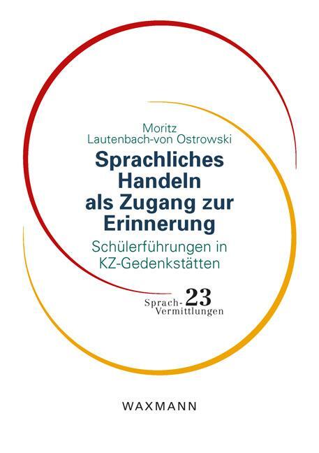 Cover: 9783830945567 | Sprachliches Handeln als Zugang zur Erinnerung | Ostrowski | Buch