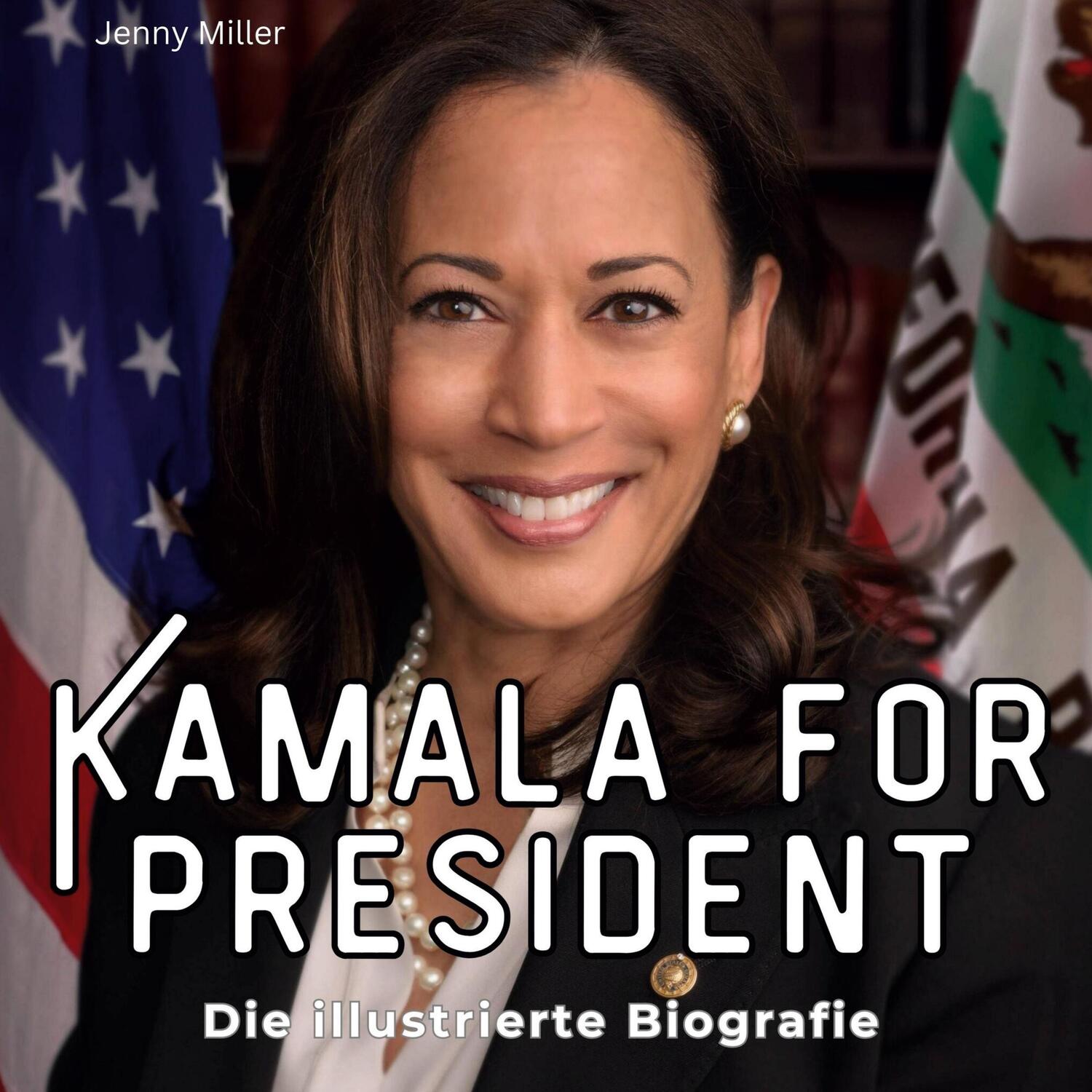 Cover: 9783750568884 | Kamala for president | Die illustrierte Biografie | Jennifer Miller