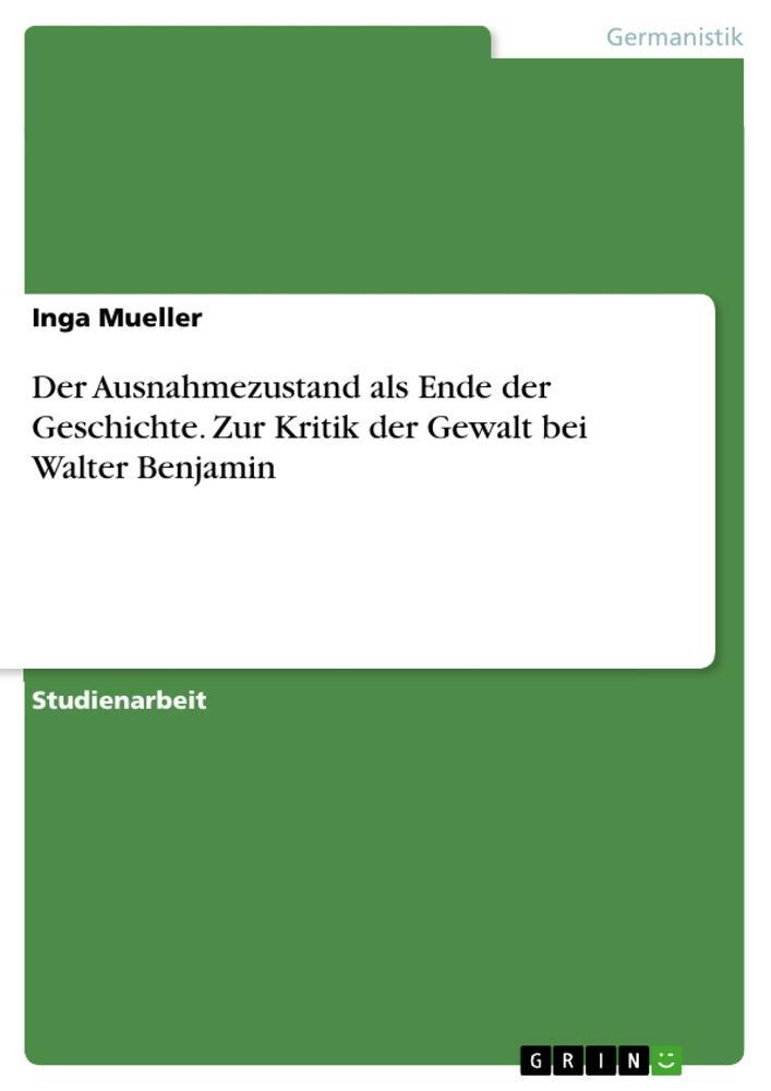 Cover: 9783668285743 | Der Ausnahmezustand als Ende der Geschichte. Zur Kritik der Gewalt...