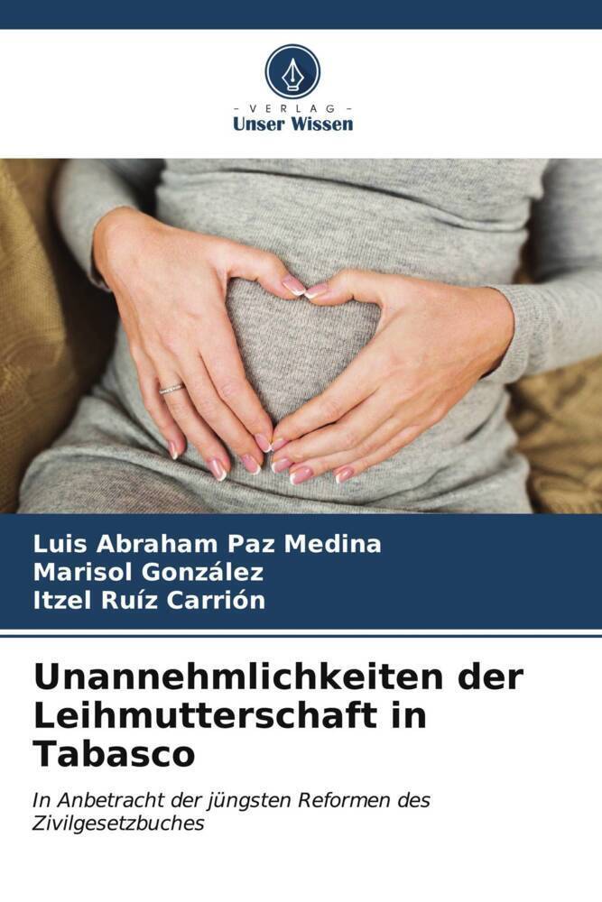 Cover: 9786206926542 | Unannehmlichkeiten der Leihmutterschaft in Tabasco | Medina (u. a.)