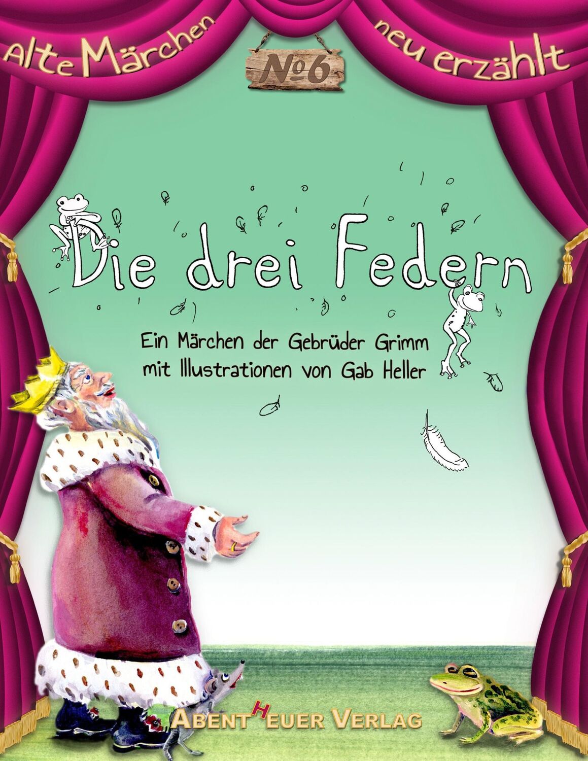 Cover: 9783945976302 | Die drei Federn | Jacob und Wilhelm Grimm | Taschenbuch | Paperback