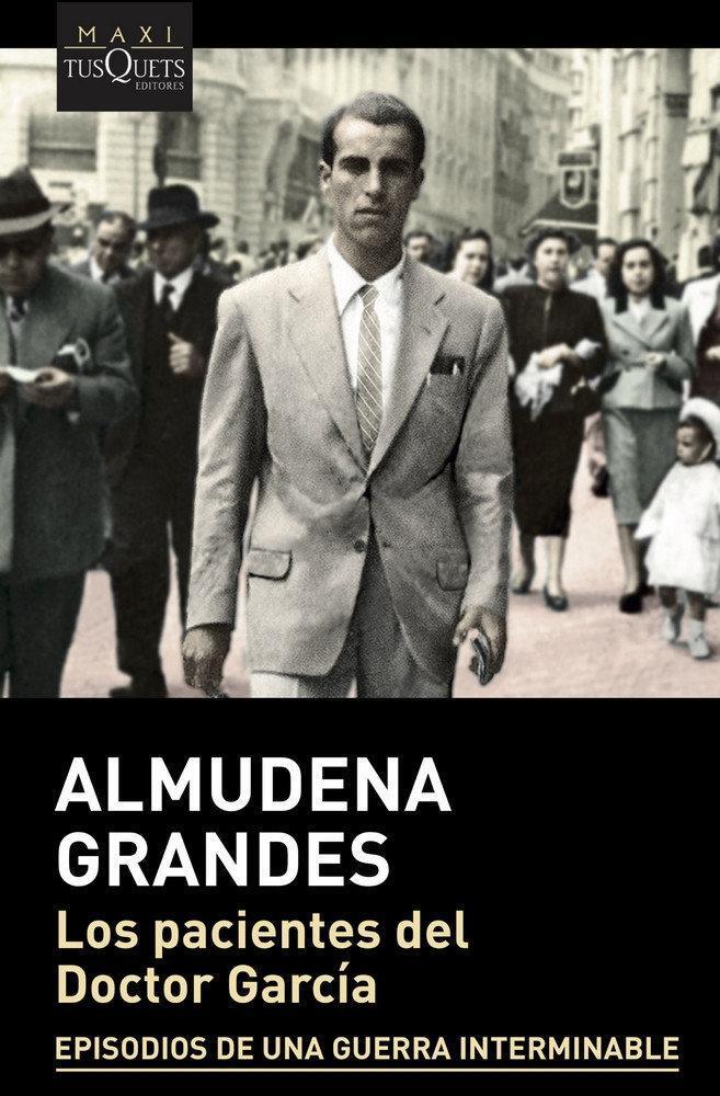 Cover: 9788490667798 | Los pacientes del Doctor Garcia | Almudena Grandes | Taschenbuch