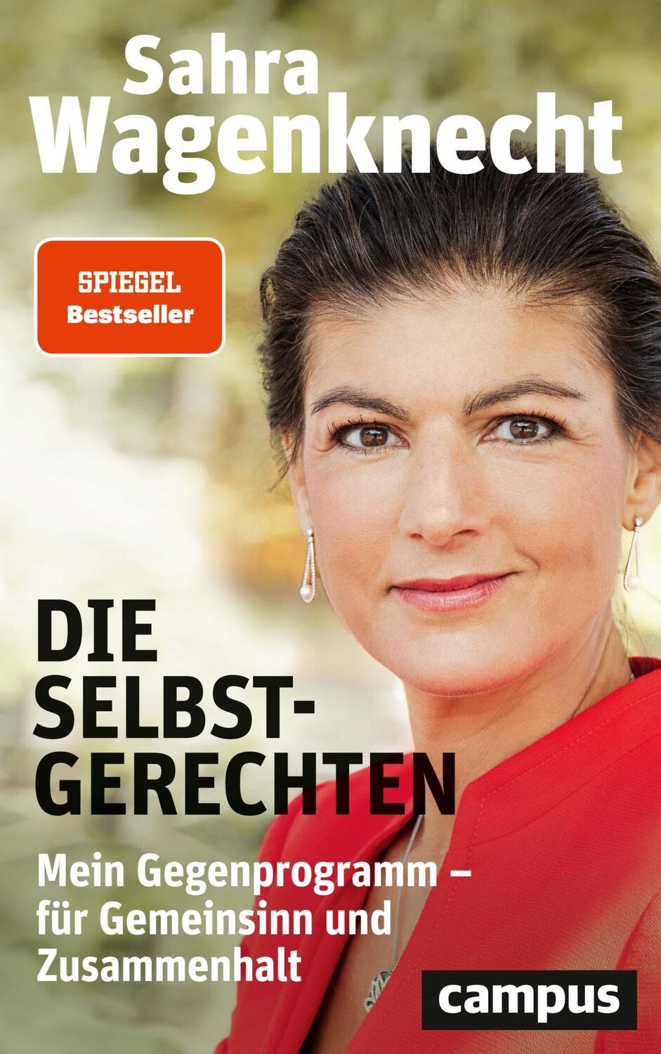 Cover: 9783593513904 | Die Selbstgerechten | Sahra Wagenknecht | Buch | 345 S. | Deutsch