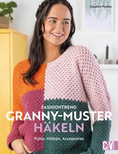 Cover: 9783841067814 | Fashiontrend Granny-Muster häkeln | Pullis, Mützen, Accessoires | Buch