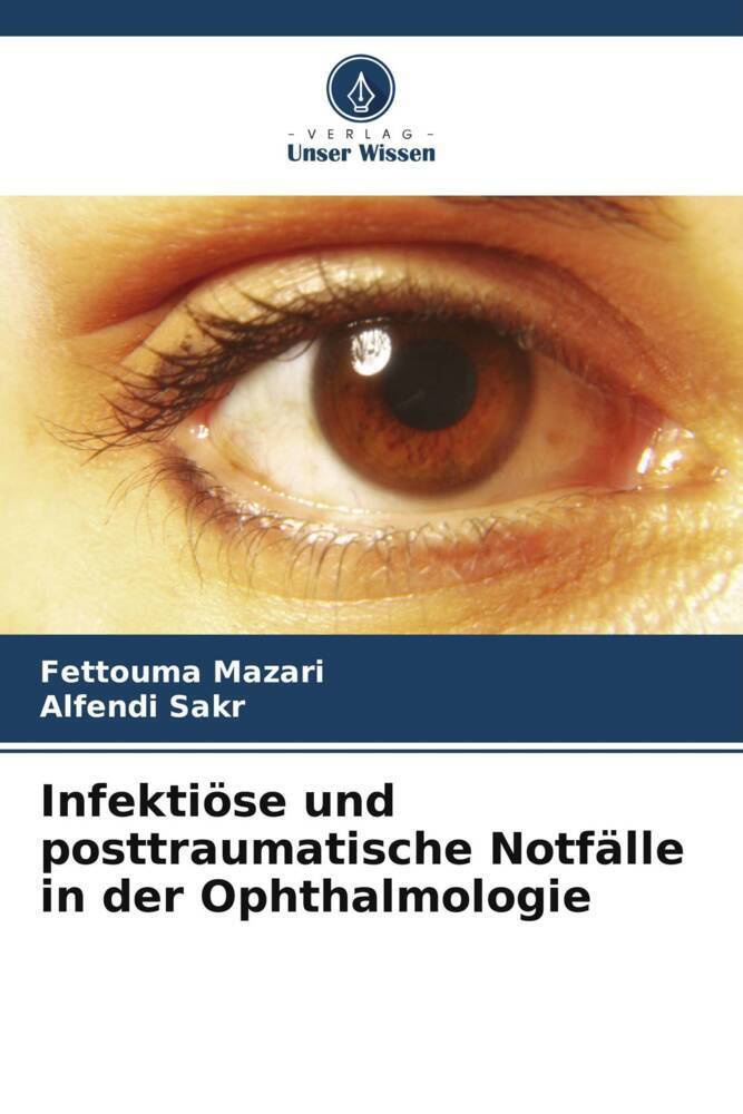 Cover: 9786207403776 | Infektiöse und posttraumatische Notfälle in der Ophthalmologie | Buch