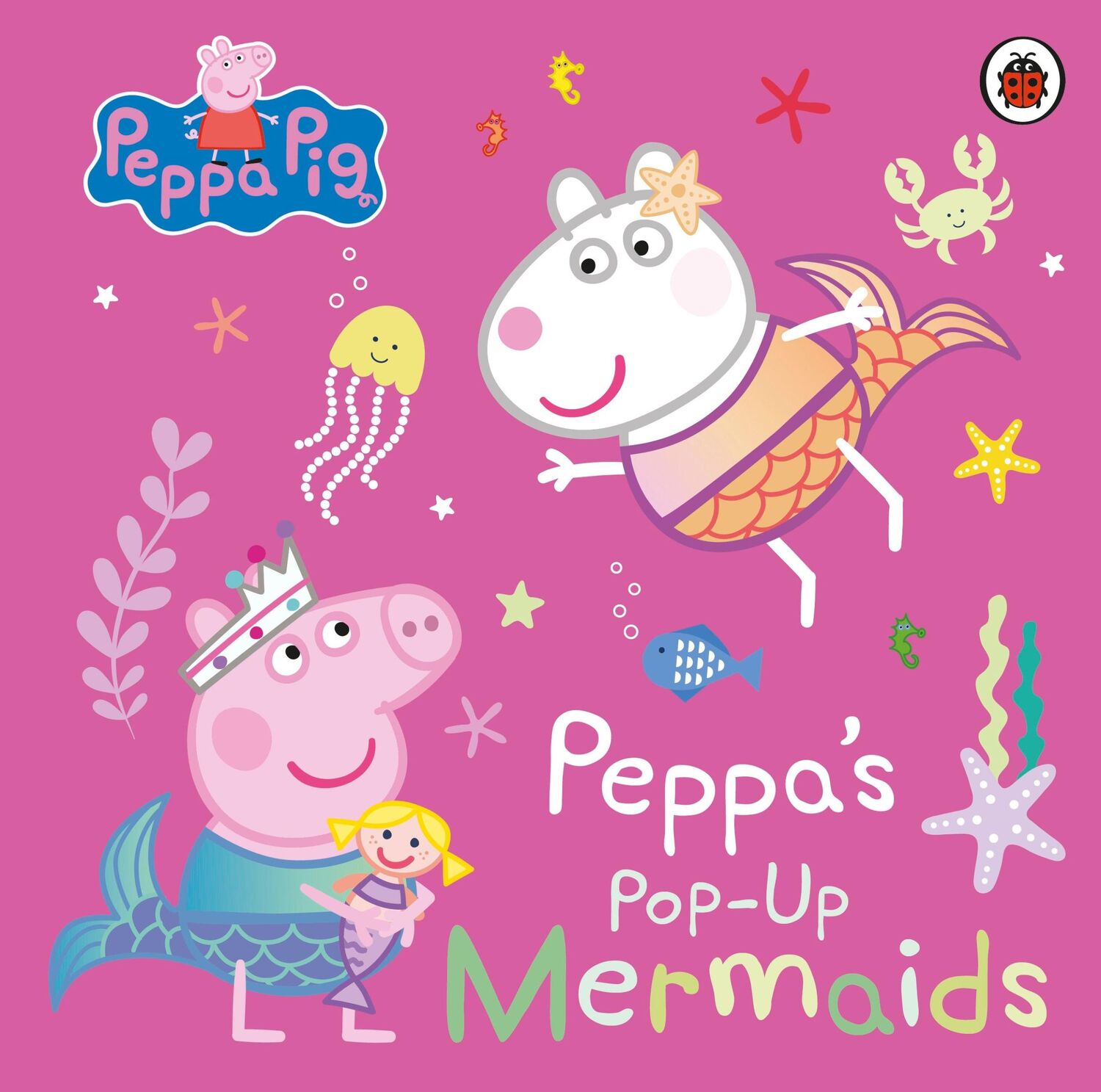 Cover: 9780241665985 | Peppa Pig: Peppa's Pop-Up Mermaids | A pop-up book | Pig Peppa | Buch