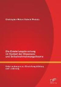 Cover: 9783842884816 | Die Einstellungsforschung im Kontext der Dissonanz- und...