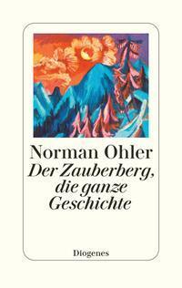 Cover: 9783257073188 | Der Zauberberg, die ganze Geschichte | Norman Ohler | Buch | 272 S.