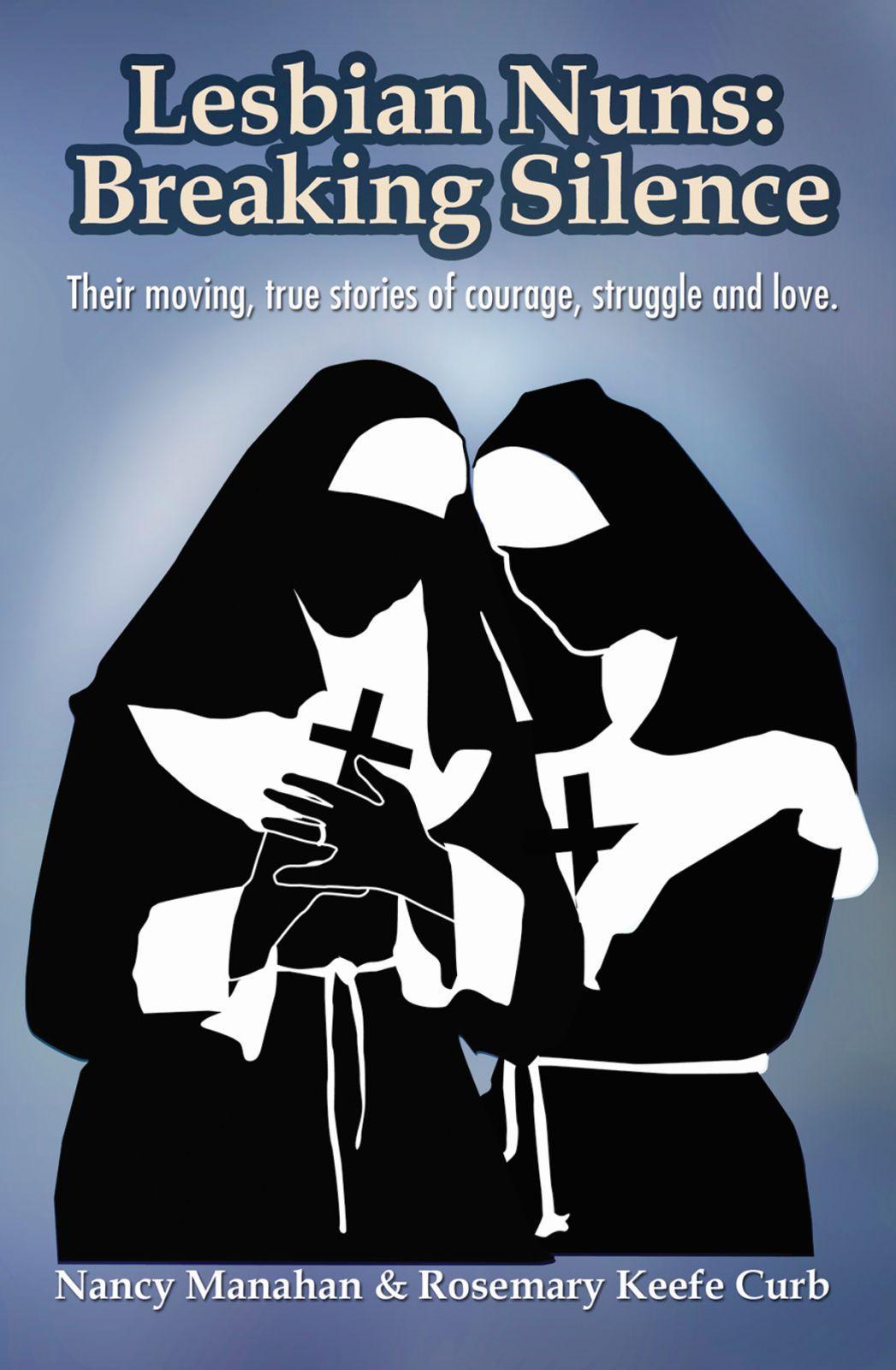 Cover: 9781935226635 | Lesbian Nuns | Breaking Silence | Nancy Manahan (u. a.) | Taschenbuch