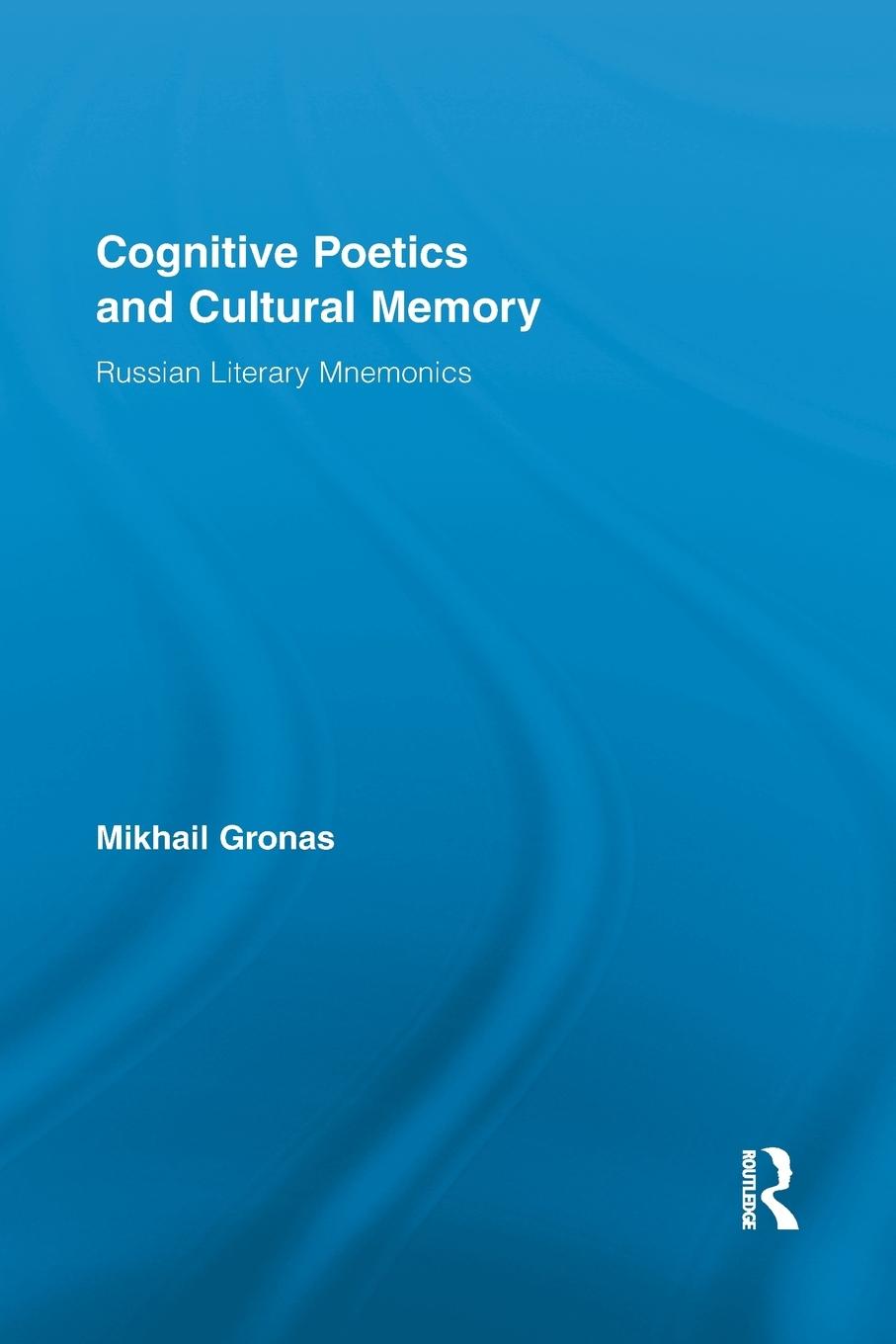 Cover: 9781138879614 | Cognitive Poetics and Cultural Memory | Russian Literary Mnemonics