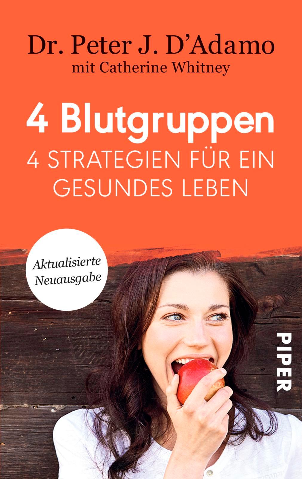 Cover: 9783492311212 | 4 Blutgruppen - 4 Strategien für ein gesundes Leben | Mit Rezeptteil