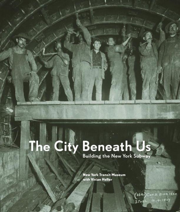 Cover: 9780393057973 | The City Beneath Us: Building the New York Subway | Museum | Buch