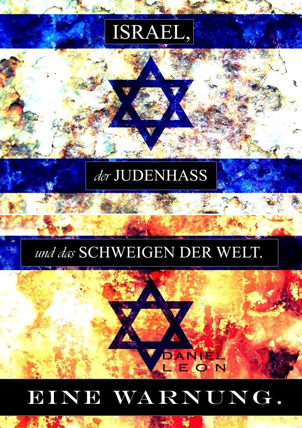 Cover: 9783844248203 | ISRAEL, der JUDENHASS und das SCHWEIGEN DER WELT... | EINE WARNUNG.