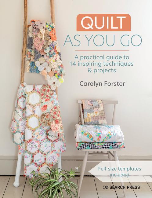 Cover: 9781782219408 | Quilt as You Go: A Practical Guide to 14 Inspiring Techniques &amp;...