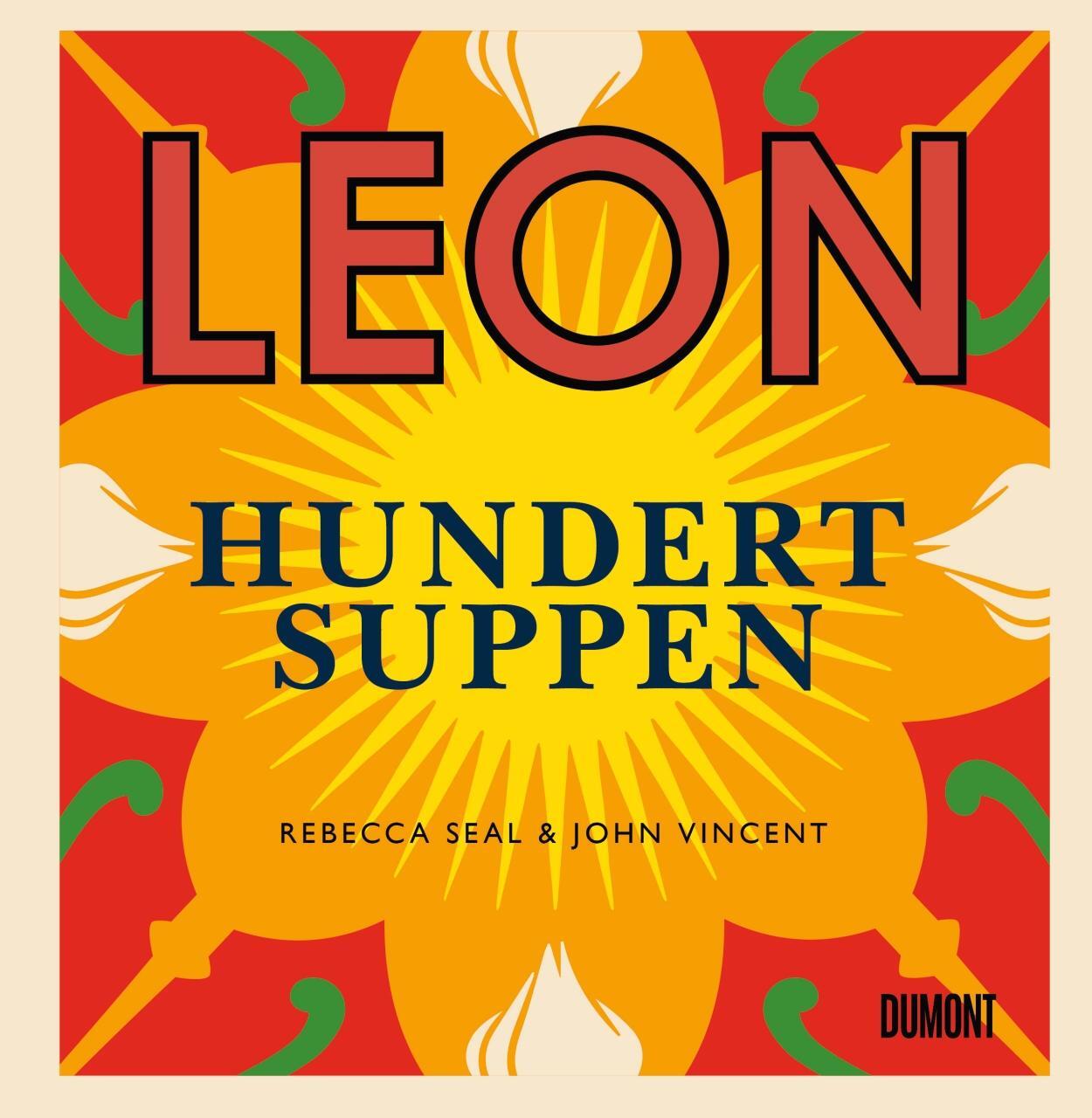 Cover: 9783832199487 | Leon. Hundert Suppen | Rebecca Seal (u. a.) | Buch | 224 S. | Deutsch