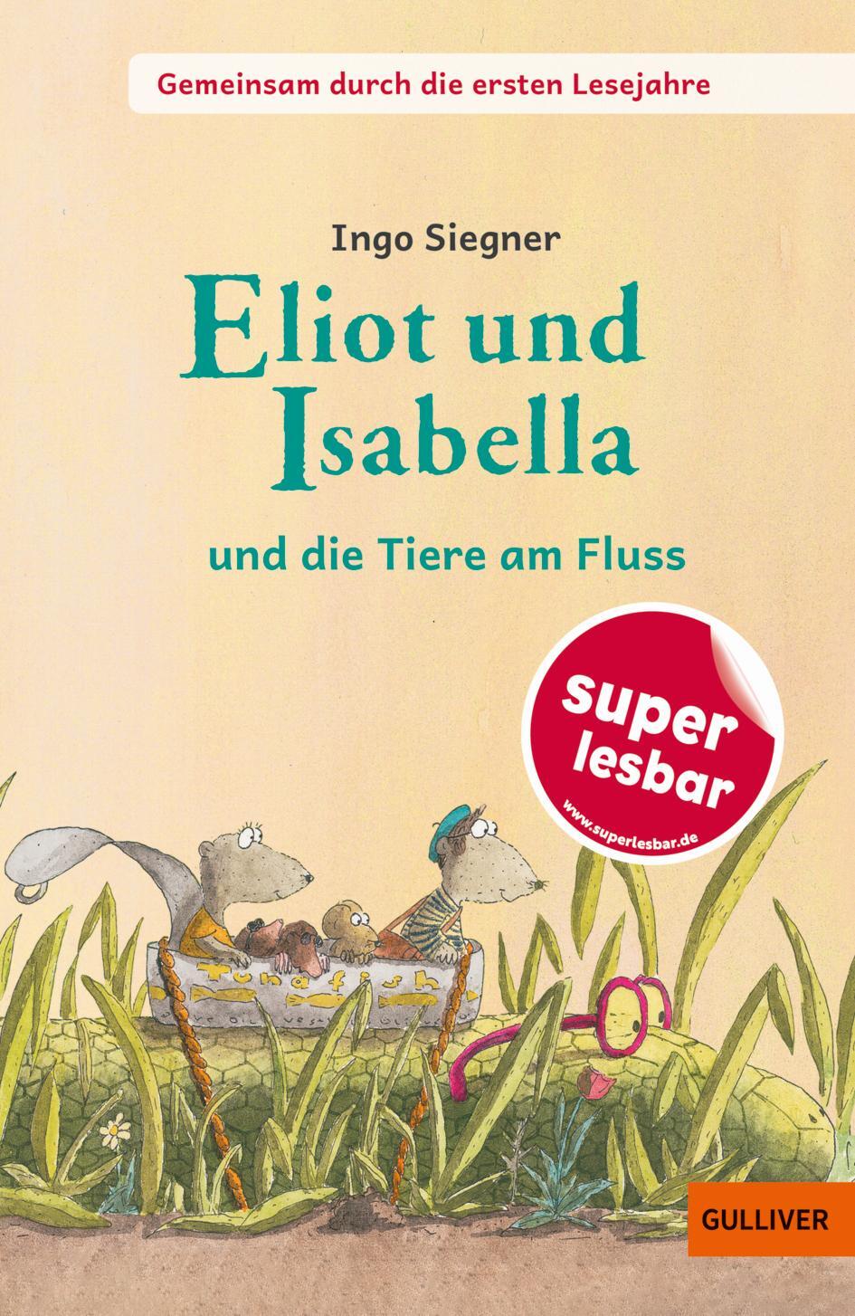 Cover: 9783407824462 | Eliot und Isabella - und die Tiere am Fluss | Ingo Siegner | Buch