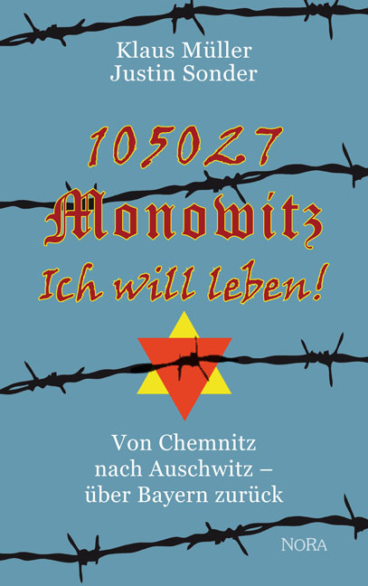 Cover: 9783865573216 | 105027 Monowitz - Ich will leben! | Klaus/Sonder, Justin Müller | Buch