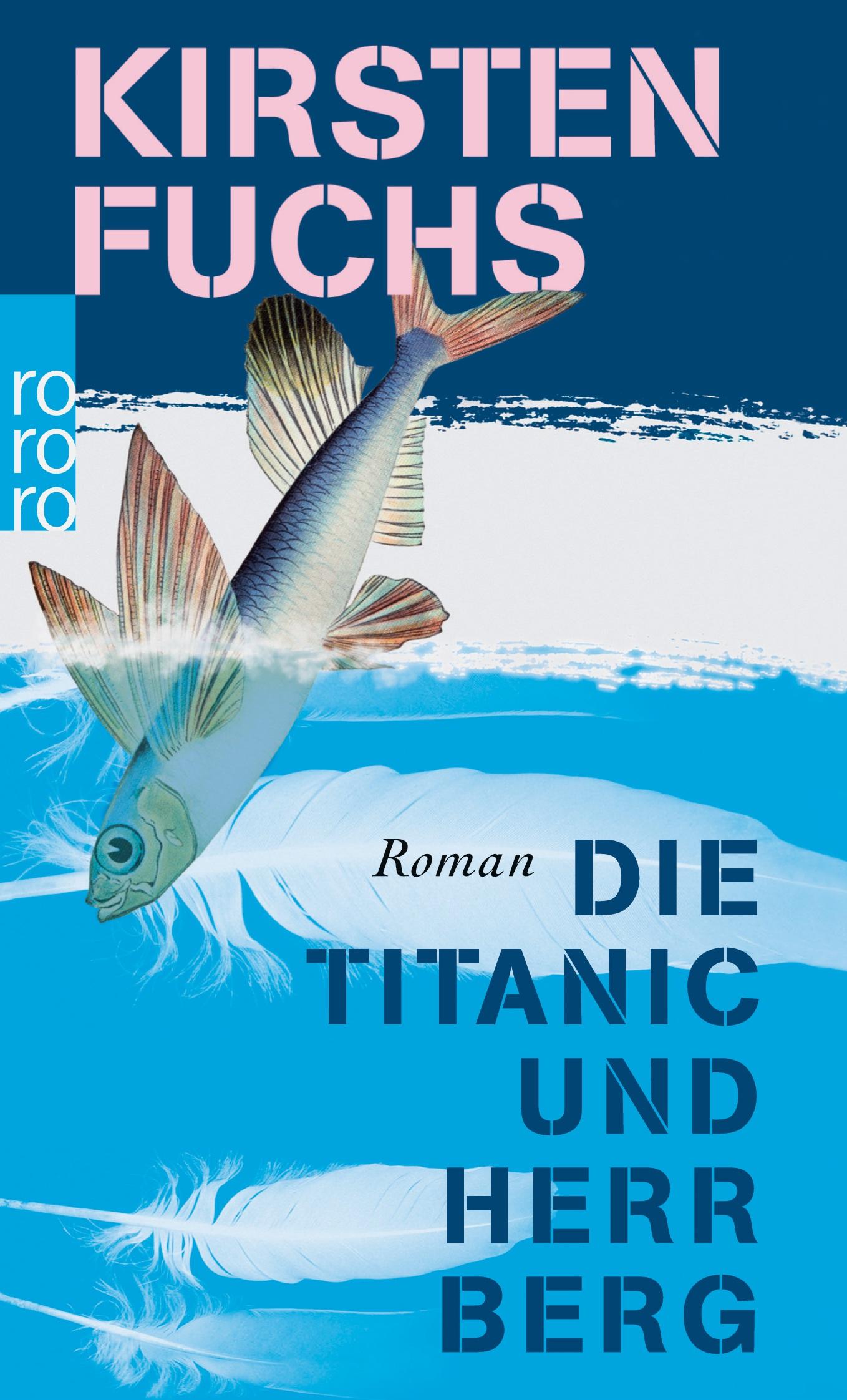 Cover: 9783499240843 | Die Titanic und Herr Berg | Kirsten Fuchs | Taschenbuch | 286 S.