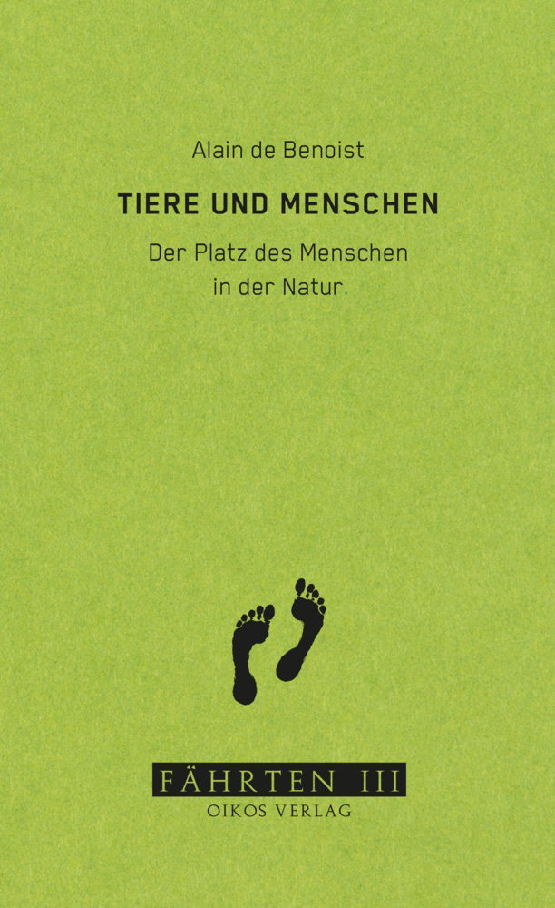 Cover: 9783910375024 | Tiere und Menschen | Der Platz des Menschen in der Natur | Benoist