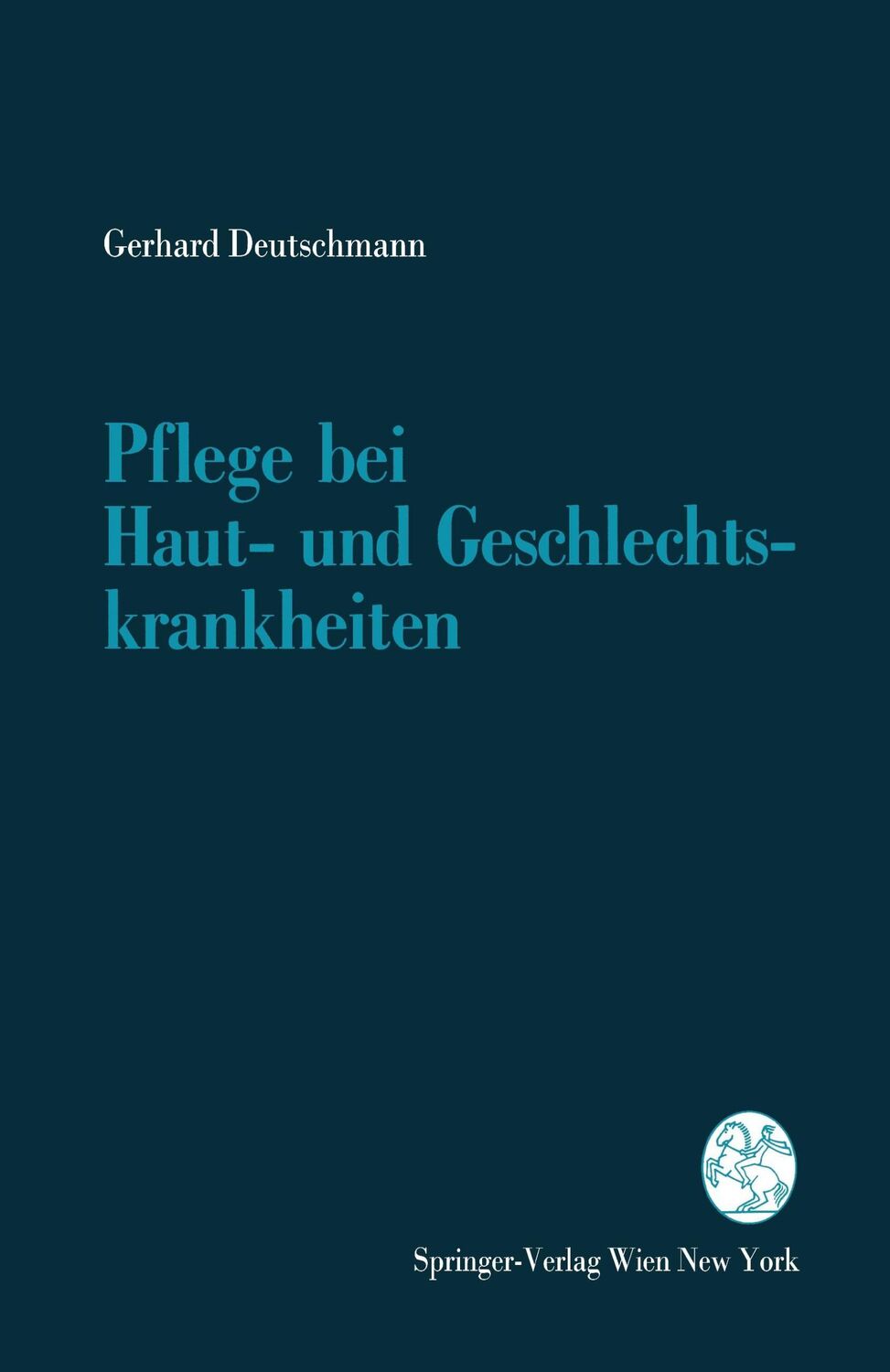 Cover: 9783211824917 | Pflege bei Haut- und Geschlechtskrankheiten | Gerhard Deutschmann | xi